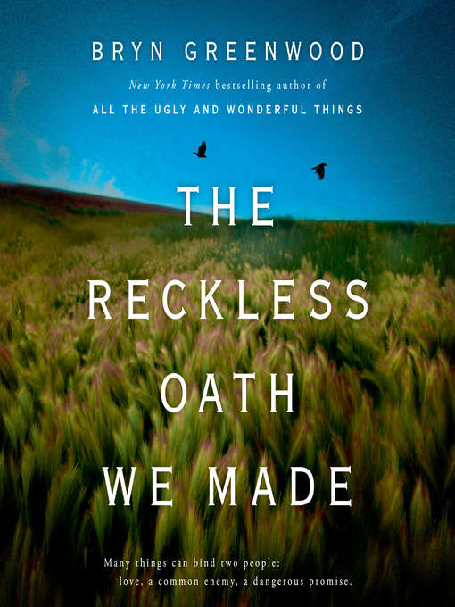 Title details for The Reckless Oath We Made by Bryn Greenwood - Wait list